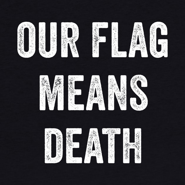 Our Flag Means Death by Lasso Print